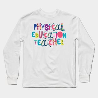 Cute PE Teacher Gift Idea Back to School Long Sleeve T-Shirt